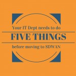 Cloud Therapy: Ep 003 – 5 Ways to Prepare for an SDWAN Install