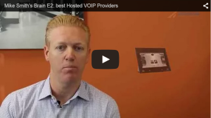 Mike Smith’s Brain E2: best Hosted VOIP Providers