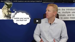 Mike Smith’s Brain E7: 3 MORE Questions to ask when looking at Hosted VoIP