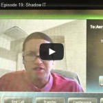 Mike Smith’s Brain Episode 19: Shadow IT