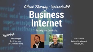 Cloud Therapy: EP 019 – Business Internet Security and Continuity