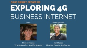 Cloud Therapy: EP 018 – Exploring 4G Business Internet