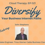 Cloud Therapy: EP 021 – Diversify Your Business Internet Paths