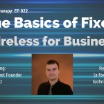 Cloud Therapy: EP 022 – The Basics of Fixed Wireless for Business