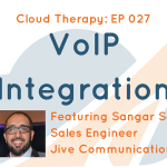 Cloud Therapy: E027 – VoIP Integration