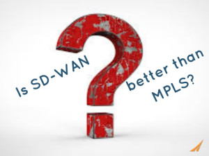 Is SD-WAN better than MPLS? Price comparison