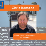 ITsmiths: Chris Romano, Global Chief Technologist at Dell EMC
