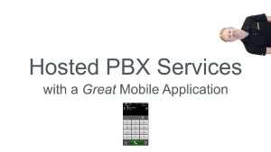 Hosted PBX Services with a Great Mobile Application