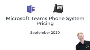 Microsoft Teams Phone System Pricing: September 2020