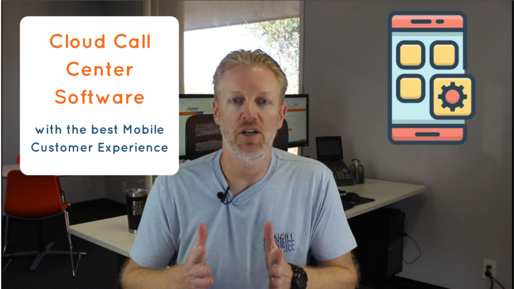 Cloud Call Center Software with the best mobile customer experience