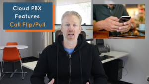 Cloud PBX Features: Call Flip/Pull