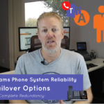 Microsoft Teams Phone System Reliability: Failover Options – Complete Redundancy