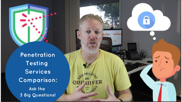 Penetration Testing Services Comparison: Ask the 3 Questions