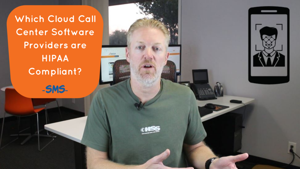 Which Cloud Call Center Software Providers are HIPAA Compliant? SMS