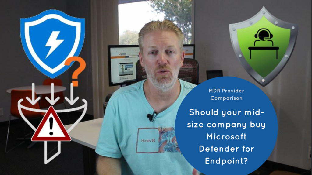 MDR Provider Comparison - should your mid-size company buy Microsoft Defender for Endpoint