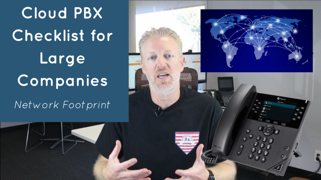 Cloud PBX Checklist for Large Companies - Network Footprint