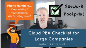 Cloud PBX Checklist for Large Companies: Network Footprint