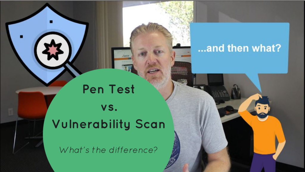 Penetration Test vs. Vulnerability Scan - What is the difference