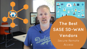 The Best SASE SD-WAN Vendors: Secure Remote Access