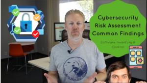 Cybersecurity Risk Assessment Common Findings: Software Inventory and Controls