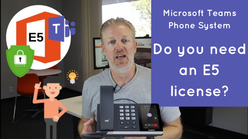 Microsoft Teams Phone System - Do you need an E5 license
