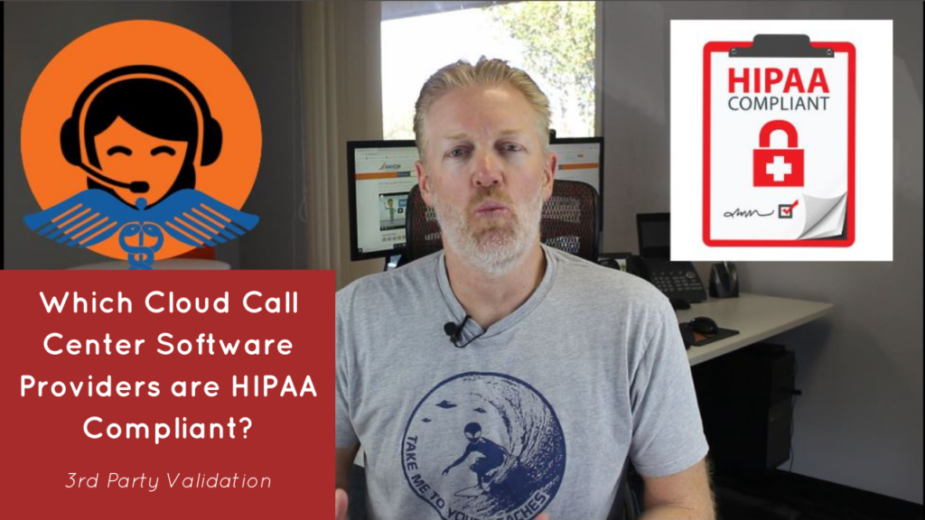 Which Cloud Call Center Software Providers are HIPAA Compliant - 3rd Party Validation