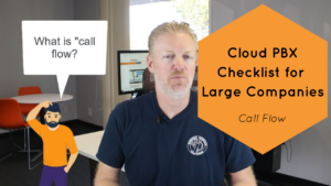 Cloud PBX Checklist for Large Companies: Call Flow
