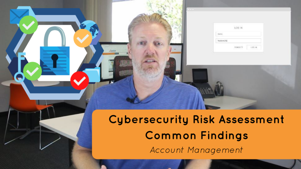 Cybersecurity Risk Assessment Common Findings-Account Management