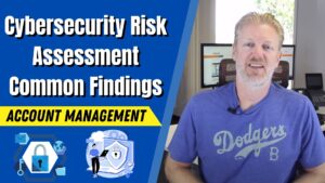 Cybersecurity Risk Assessment Common Findings: Account Management