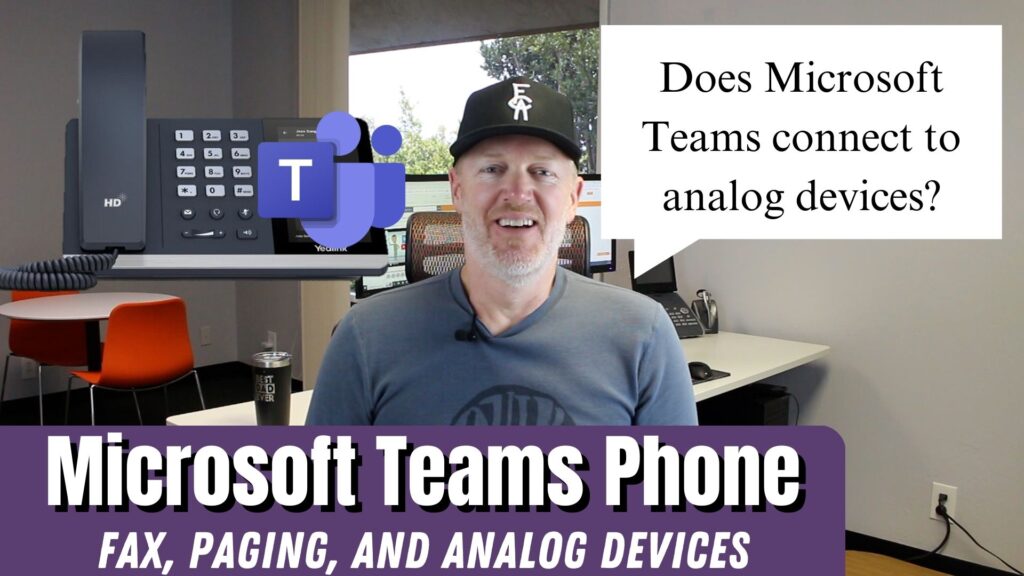 Microsoft Teams Phone: Fax, Paging, and Analog Devices