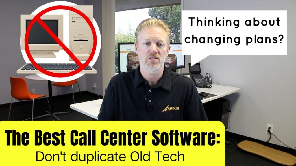 The Best Call Center Software: Don't Duplicate Old Tech The Best Call Center Software: Don't Duplicate Old Tech