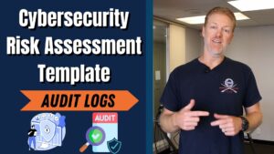 Cybersecurity Risk Assessment Template: Audit Logs