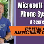 Microsoft Teams Phone System: A Secret for Retail and Manufacturing Companies