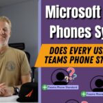 Microsoft Teams Phone System: Does every user need Teams Phone Standard?