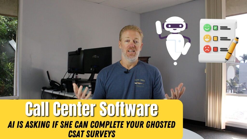 AI is asking if she can complete your ghosted CSAT surveys | Call Center Software
