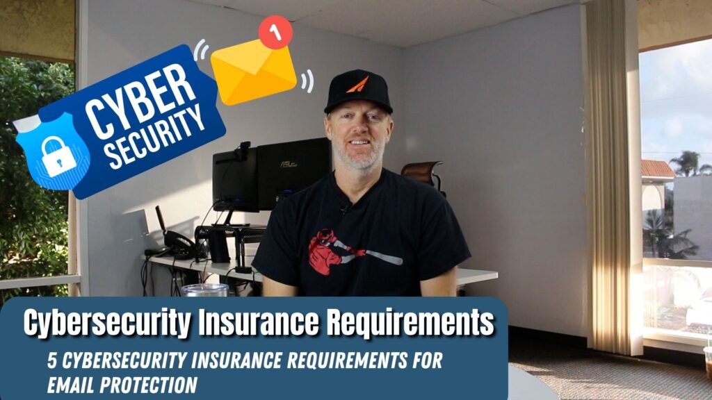 5 Cybersecurity Insurance Requirements for Email Protection