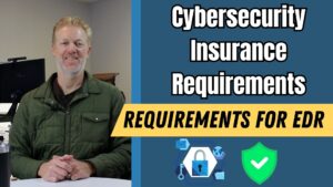 Cybersecurity Insurance Requirements for EDR