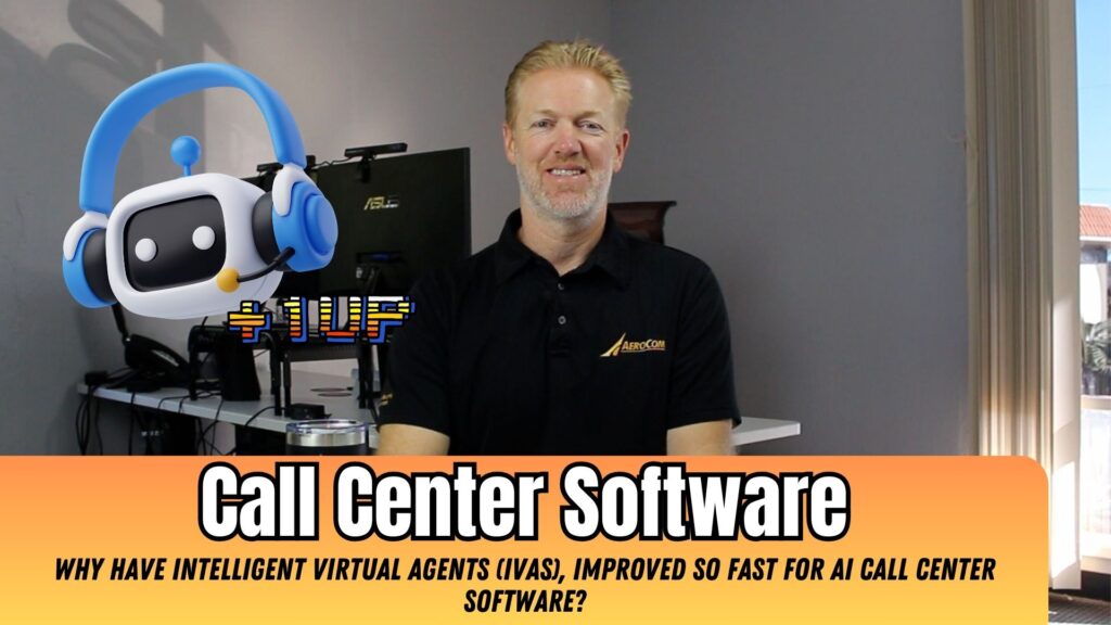 Why have Intelligent Virtual Agents (IVAs), improved so fast for AI call center software?