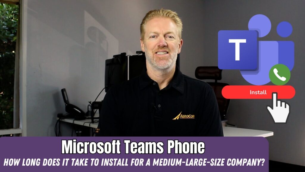 How long does it take for Microsoft Teams Phone System to install for a medium-large-size company?