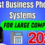 My Top 4 Questions to Determine the Best Business Phone System for Large Companies in 2025