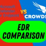 CrowdStrike vs. Microsoft Defender for Endpoint Comparison