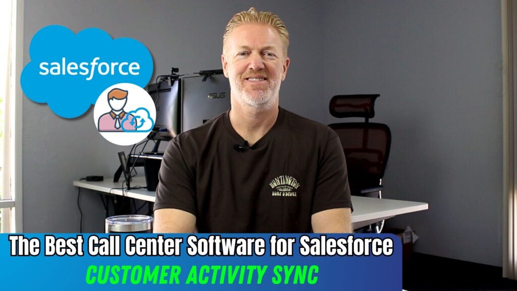 The Best Call Center Software for Salesforce: Customer Activity Sync
