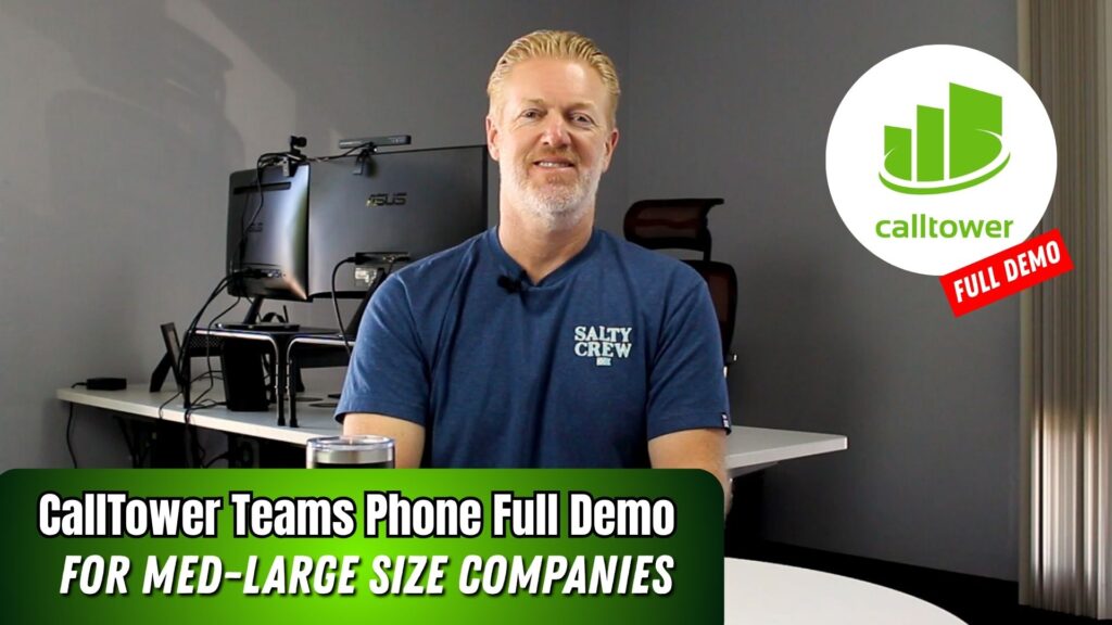 CallTower Teams Phone Full Demo for Large Companies