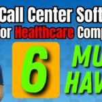 The Best Call Center Software For Healthcare Companies: 6 Must Haves 