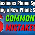 6 Common Mistakes Companies Make When Choosing a New Business Phone System in 2026