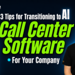 3 Ways to Ensure a Smooth Transition to a New AI Call Center Software Solution