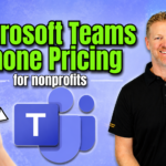 Microsoft Teams Phone System Nonprofit Pricing